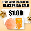 $1.00 Fresh Citrus Shampoo Bar - BLACK FRIDAY SALE!